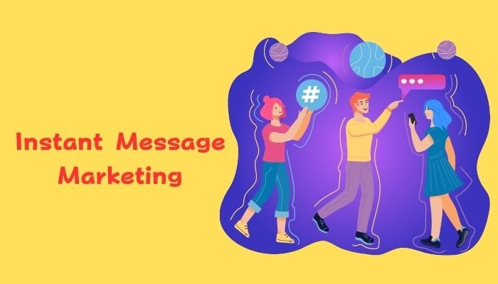 Instant Message Marketing